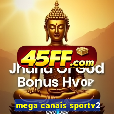 mega canais sportv2